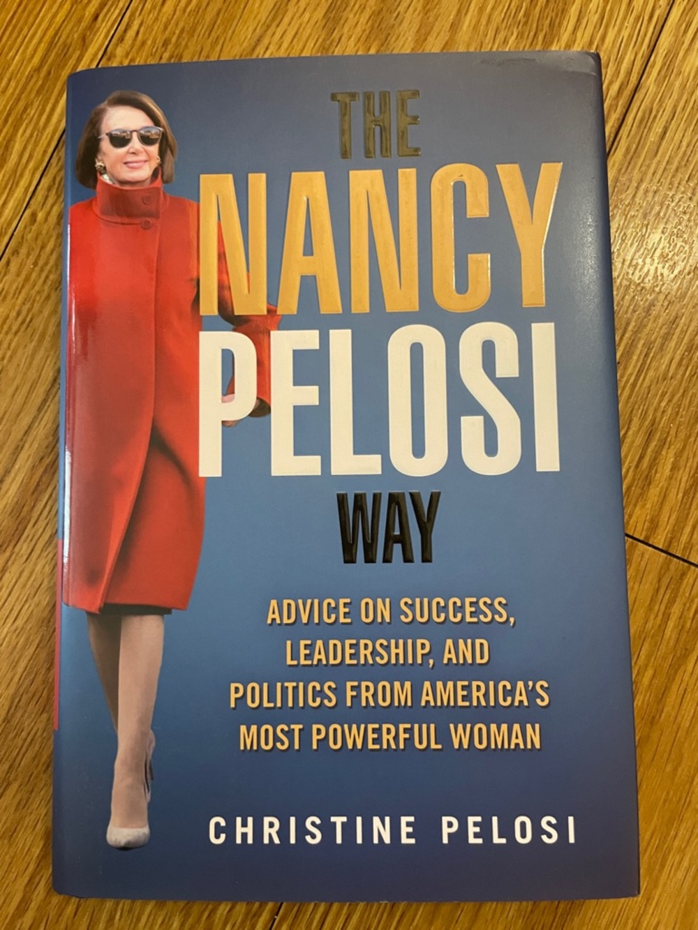 The Nancy Pelosi Way by Christine Pelosi